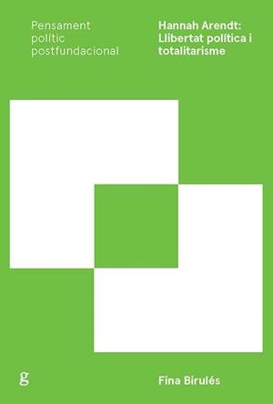 HANNAH ARENDT LLIBERTAT POLÍTICA I TOTALITARISME | 9788417690885 | BIRULÉS, FINA | Llibreria Drac - Librería de Olot | Comprar libros en catalán y castellano online