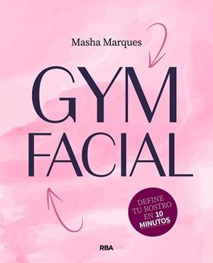 GYM FACIAL | 9788411325790 | MARQUÉS, MASHA | Llibreria Drac - Llibreria d'Olot | Comprar llibres en català i castellà online