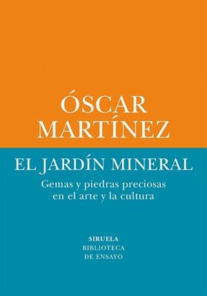 JARDÍN MINERAL, EL | 9788410415263 | MARTÍNEZ, ÓSCAR | Llibreria Drac - Librería de Olot | Comprar libros en catalán y castellano online