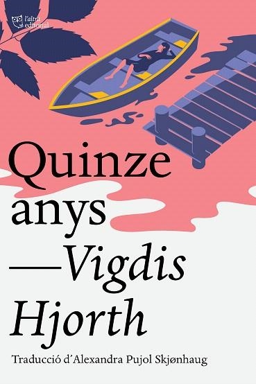 QUINZE ANYS | 9791387672041 | HJORTH, VIGDIS | Llibreria Drac - Llibreria d'Olot | Comprar llibres en català i castellà online