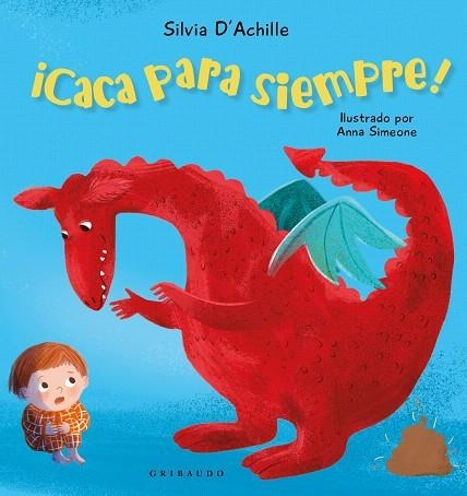 CACA PARA SIEMPRE! | 9788412978209 | D'ACHILLE, SILVIA | Llibreria Drac - Llibreria d'Olot | Comprar llibres en català i castellà online