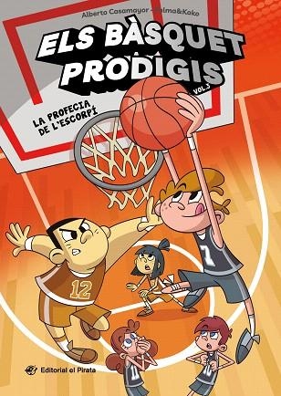 PROFECIA DE L'ESCORPI, LA (ELS BÀSQUET PRODIGIS VOL. 3) | 9788419912206 | CASAMAYOR, ALBERTO | Llibreria Drac - Llibreria d'Olot | Comprar llibres en català i castellà online