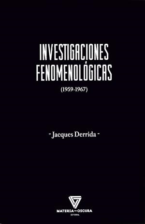 INVESTIGACIONES FENOMENOLÓGICAS | 9788412703467 | DERRIDA, JACQUES | Llibreria Drac - Llibreria d'Olot | Comprar llibres en català i castellà online