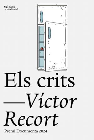 CRITS, ELS (PREMI DOCUMENTA 2024) | 9791387672010 | RECORT, VÍCTOR | Llibreria Drac - Librería de Olot | Comprar libros en catalán y castellano online