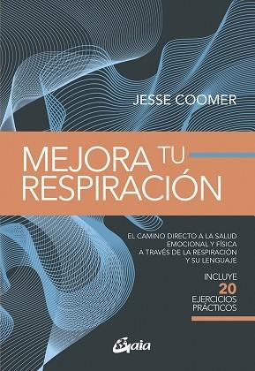 MEJORA TU RESPIRACIÓN | 9788411081467 | COOMER, JESSE | Llibreria Drac - Llibreria d'Olot | Comprar llibres en català i castellà online