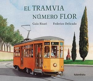 TRAMVIA NÚMERO FLOR, EL | 9788410387126 | RISARI, GUIA | Llibreria Drac - Librería de Olot | Comprar libros en catalán y castellano online