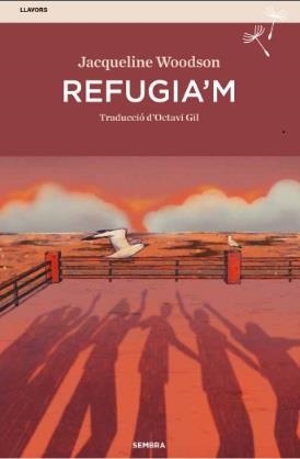 REFUGIA'M | 9788410198258 | WOODSON, JACQUELINE | Llibreria Drac - Llibreria d'Olot | Comprar llibres en català i castellà online