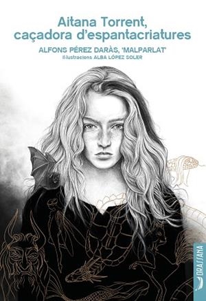 AITANA TORRENT, CAÇADORA D’ESPANTACRIATURES | 9788412624168 | PÉREZ DARÀS, ALFONS | Llibreria Drac - Llibreria d'Olot | Comprar llibres en català i castellà online