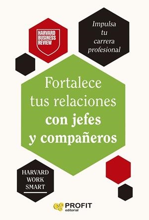 FORTALECE TUS RELACIONES CON JEFES Y COMPAÑEROS | 9788410235533 | AA.DD. | Llibreria Drac - Llibreria d'Olot | Comprar llibres en català i castellà online