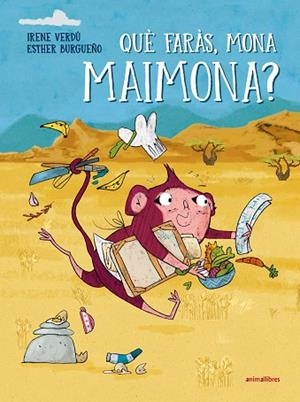 QUÈ FARÀS MONA MAIMONA | 9788410302501 | VERDÚ, IRENE | Llibreria Drac - Librería de Olot | Comprar libros en catalán y castellano online