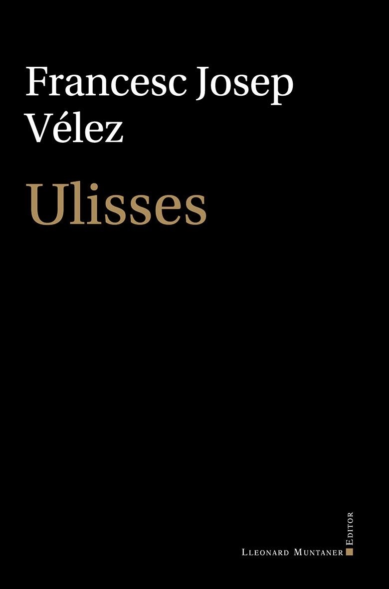 ULISSES | 9788410377271 | VÉLEZ, FRANCESC JOSEP | Llibreria Drac - Librería de Olot | Comprar libros en catalán y castellano online