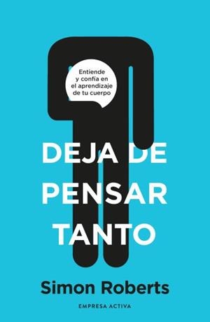 DEJA DE PENSAR TANTO | 9788418308093 | ROBERTS, SIMON | Llibreria Drac - Llibreria d'Olot | Comprar llibres en català i castellà online