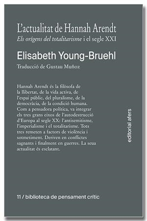 ACTUALITAT DE HANNAH ARENDT ELS ORÍGENS DEL TOTALITARISME I EL SEGLE XXI | 9791387680039 | YOUNG-BRUEHL, ELISABETH | Llibreria Drac - Librería de Olot | Comprar libros en catalán y castellano online