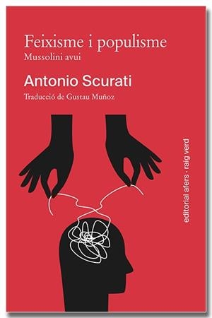 FEIXISME I POPULISME. MUSSOLINI AVUI | 9791387680022 | SCURATI, ANTONIO | Llibreria Drac - Llibreria d'Olot | Comprar llibres en català i castellà online