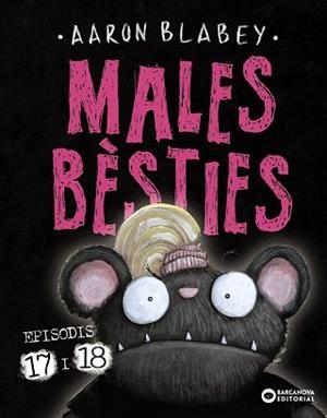 MALES BÈSTIES. EPISODIS 17 I 18 | 9788448964450 | BLABEY, AARON | Llibreria Drac - Llibreria d'Olot | Comprar llibres en català i castellà online