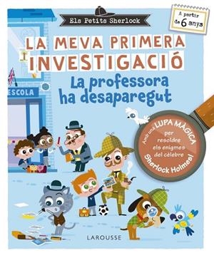 PROFESSORA HA DESAPAREGUT, LA (PETITS SHERLOCK. LA MEVA PRIMERA INVESTIGACIÓ) | 9788410124929 | LEBRUN, SANDRA | Llibreria Drac - Llibreria d'Olot | Comprar llibres en català i castellà online