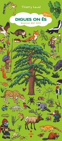 BOSCOS DEL MÓN (DIGUES ON ES GEGANT) | 9788466157889 | LAVAL, THIERRY | Llibreria Drac - Librería de Olot | Comprar libros en catalán y castellano online