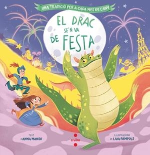 DRAC SE'N VA DE FESTA, EL | 9788466158329 | MANSO, ANNA | Llibreria Drac - Llibreria d'Olot | Comprar llibres en català i castellà online