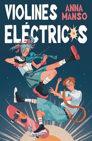 VIOLINES ELÉCTRICOS | 9788411829281 | MANSO, ANNA | Llibreria Drac - Librería de Olot | Comprar libros en catalán y castellano online