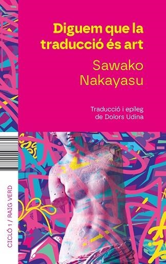 DIGUEM QUE LA TRADUCCIÓ ÉS ART | 9788410487734 | NAKAYASU, SAWAKO | Llibreria Drac - Llibreria d'Olot | Comprar llibres en català i castellà online