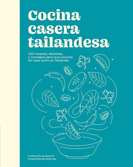 COCINA CASERA TAILANDESA | 9788419043580 | SOUKSISAVANH, ORATHAY | Llibreria Drac - Llibreria d'Olot | Comprar llibres en català i castellà online