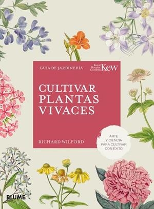 CULTIVAR PLANTAS VIVACES | 9788410268562 | WILFORD, RICHARD | Llibreria Drac - Librería de Olot | Comprar libros en catalán y castellano online