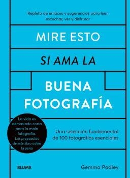 MIRE ESTO SI AMA LA BUENA FOTOGRAFÍA | 9788410268548 | PADLEY, GEMMA | Llibreria Drac - Llibreria d'Olot | Comprar llibres en català i castellà online