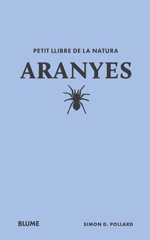 ARANYES PETIT LLIBRE DE LA NATURA | 9788410268708 | POLLARD, SIMON D | Llibreria Drac - Librería de Olot | Comprar libros en catalán y castellano online