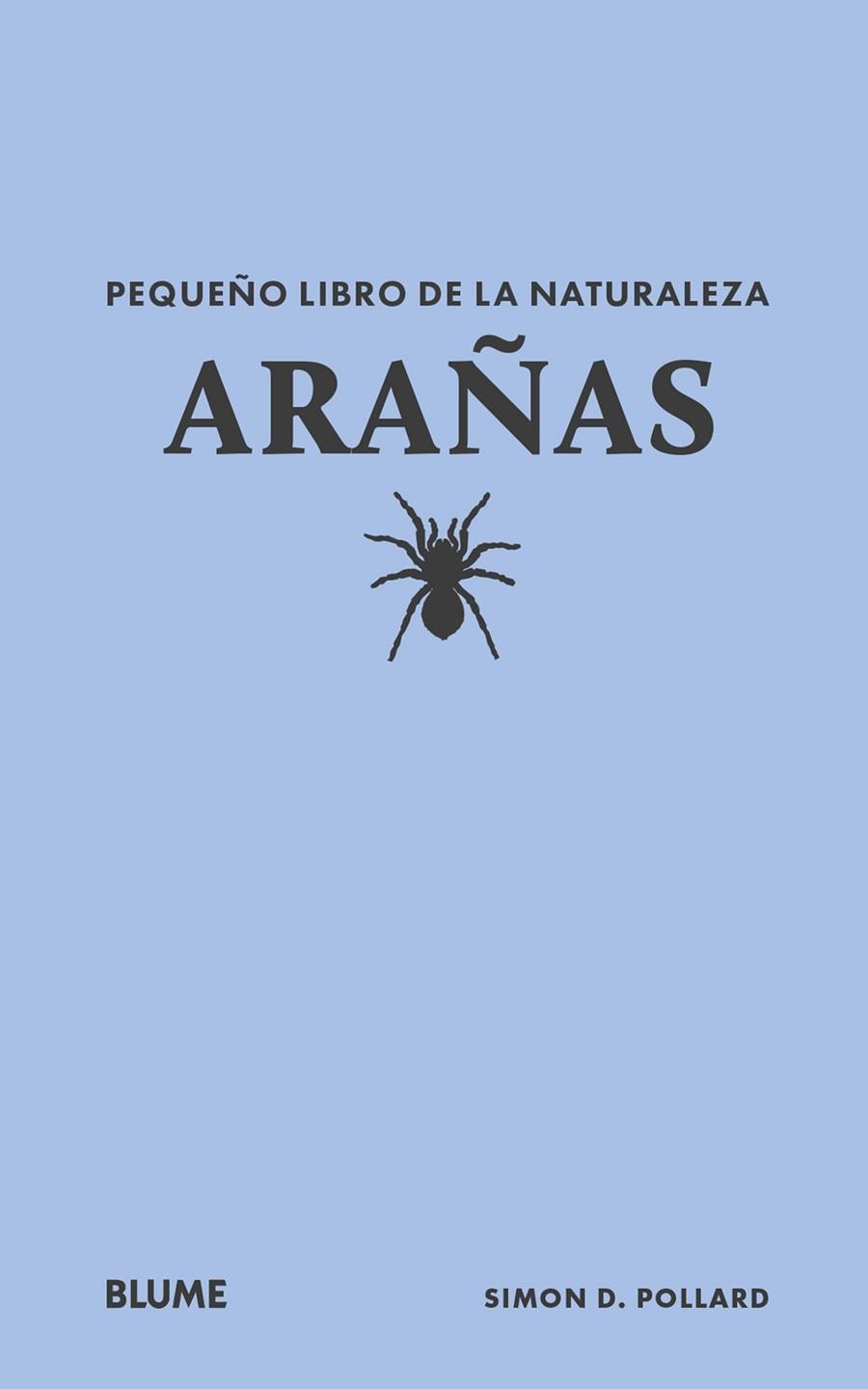 ARAÑAS (PEQUEÑO LIBRO DE LA NATURALEZA) | 9788410268692 | POLLARD, SIMON D | Llibreria Drac - Librería de Olot | Comprar libros en catalán y castellano online