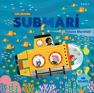 SUBMARÍ (EXPLORADORS) | 9788447953738 | MARSHALL, NATALIE | Llibreria Drac - Llibreria d'Olot | Comprar llibres en català i castellà online