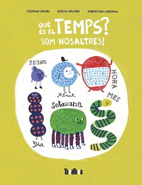 QUÈ ÉS EL TEMPS | 9788418821981 | ASCARI, STEFANO | Llibreria Drac - Librería de Olot | Comprar libros en catalán y castellano online