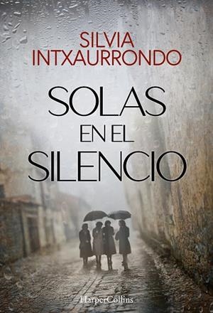 SOLAS EN EL SILENCIO | 9788410642140 | INTXAURRONDO, SILVIA | Llibreria Drac - Llibreria d'Olot | Comprar llibres en català i castellà online