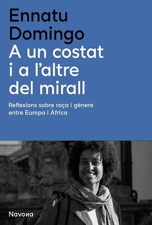 A UN COSTAT I A L'ALTRE DEL MIRALL | 9788410180314 | DOMINGO, ENNATU | Llibreria Drac - Librería de Olot | Comprar libros en catalán y castellano online