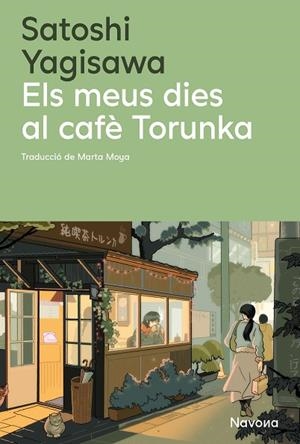 MEUS DIES AL CAFÈ TORUNKA, ELS | 9788410180352 | YAGISAWA, SATOSHI | Llibreria Drac - Librería de Olot | Comprar libros en catalán y castellano online