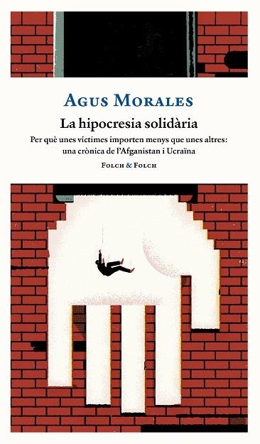 HIPOCRESIA SOLIDÀRIA, LA | 9788419563330 | MORALES, AGUS | Llibreria Drac - Librería de Olot | Comprar libros en catalán y castellano online