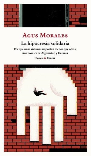 HIPOCRESÍA SOLIDARIA, LA | 9788419563323 | MORALES, AGUS | Llibreria Drac - Llibreria d'Olot | Comprar llibres en català i castellà online