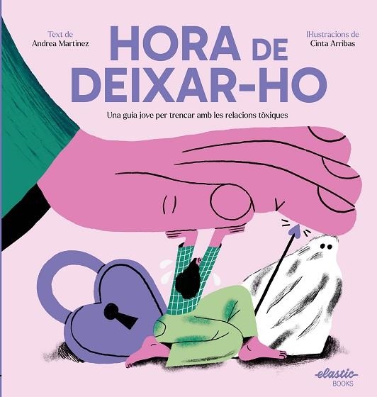 HORA DE DEIXAR-HO | 9788419478511 | MARTINEZ, ANDREA; ARRIBAS, CINTA | Llibreria Drac - Librería de Olot | Comprar libros en catalán y castellano online