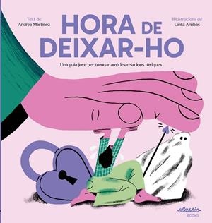 HORA DE DEIXAR-HO | 9788419478511 | MARTINEZ, ANDREA; ARRIBAS, CINTA | Llibreria Drac - Llibreria d'Olot | Comprar llibres en català i castellà online