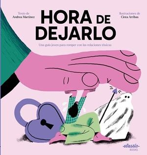 HORA DE DEJARLO | 9788419478542 | MARTINEZ, ANDREA; ARRIBAS, CINTA | Llibreria Drac - Llibreria d'Olot | Comprar llibres en català i castellà online