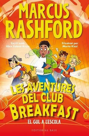GUL A L'ESCOLA, EL (LES AVENTURES DEL CLUB BREAKFAST 2) | 9788410131729 | RASHFORD, MARCUS; FALASE-KOYA, ALEX | Llibreria Drac - Llibreria d'Olot | Comprar llibres en català i castellà online