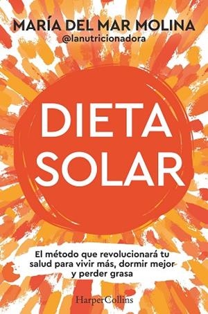 DIETA SOLAR | 9788410642089 | MOLINA, MARÍA DEL MAR | Llibreria Drac - Llibreria d'Olot | Comprar llibres en català i castellà online