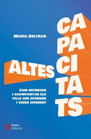 ALTES CAPACITATS | 9788497668644 | BELTRAN, MARIA | Llibreria Drac - Llibreria d'Olot | Comprar llibres en català i castellà online