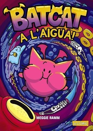 BATCAT A L'AIGUA! | 9788448965549 | RAMM, MEGGIE | Llibreria Drac - Llibreria d'Olot | Comprar llibres en català i castellà online