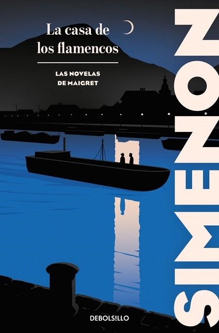 CASA DE LOS FLAMENCOS, LA (LAS NOVELAS DE MAIGRET) | 9788466380942 | SIMENON, GEORGES | Llibreria Drac - Llibreria d'Olot | Comprar llibres en català i castellà online