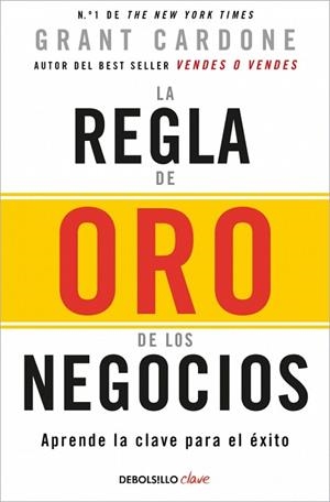 REGLA DE ORO DE LOS NEGOCIOS, LA | 9788466371810 | CARDONE, GRANT | Llibreria Drac - Librería de Olot | Comprar libros en catalán y castellano online