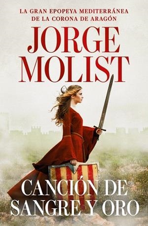 CANCIÓN DE SANGRE Y ORO | 9788466381451 | MOLIST, JORGE | Llibreria Drac - Llibreria d'Olot | Comprar llibres en català i castellà online