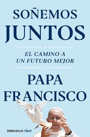 SOÑEMOS JUNTOS | 9788466374408 | PAPA FRANCISCO | Llibreria Drac - Librería de Olot | Comprar libros en catalán y castellano online