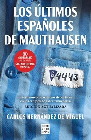 ÚLTIMOS ESPAÑOLES DE MAUTHAUSEN, LOS (EDICIÓN ACTUALIZADA) | 9788466681247 | HERNÁNDEZ DE MIGUEL, CARLOS | Llibreria Drac - Llibreria d'Olot | Comprar llibres en català i castellà online