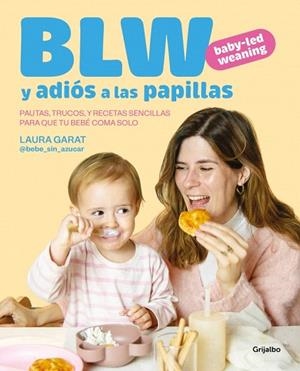 BABYLED WEANING Y ADIÓS A LAS PAPILLAS | 9788425369513 | GARAT, LAURA | Llibreria Drac - Llibreria d'Olot | Comprar llibres en català i castellà online