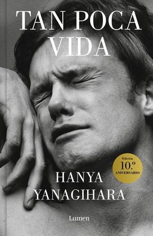TAN POCA VIDA (EDICIÓN 10.º ANIVERSARIO) | 9788426431301 | YANAGIHARA, HANYA | Llibreria Drac - Llibreria d'Olot | Comprar llibres en català i castellà online